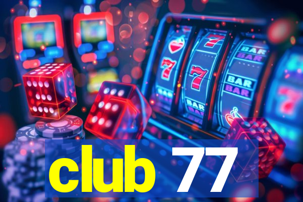 club 77